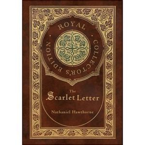 The Scarlet Letter (Royal Collector's Edition) (Case Laminate Hardcover with Jac